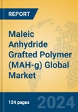 Maleic Anhydride Grafted Polymer (MAH-g) Global Market Insights 2024, Analysis and Forecast to 2029, by Manufacturers, Regions, Technology, Product Type- Product Image