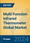 Multi Function Infrared Thermometer Global Market Insights 2024, Analysis and Forecast to 2029, by Manufacturers, Regions, Technology, Application - Product Thumbnail Image