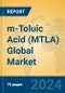m-Toluic Acid (MTLA) Global Market Insights 2024, Analysis and Forecast to 2029, by Manufacturers, Regions, Technology, Application - Product Image