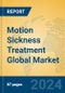 Motion Sickness Treatment Global Market Insights 2024, Analysis and Forecast to 2029, by Market Participants, Regions, Technology, Application, Product Type - Product Image