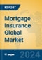 Mortgage Insurance Global Market Insights 2024, Analysis and Forecast to 2029, by Market Participants, Regions, Technology, Product Type - Product Thumbnail Image