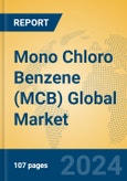 Mono Chloro Benzene (MCB) Global Market Insights 2024, Analysis and Forecast to 2029, by Manufacturers, Regions, Technology, Application- Product Image