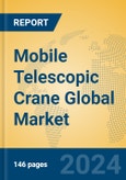Mobile Telescopic Crane Global Market Insights 2024, Analysis and Forecast to 2029, by Manufacturers, Regions, Technology, Application, Product Type- Product Image
