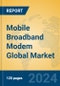 Mobile Broadband Modem Global Market Insights 2023, Analysis and Forecast to 2028, by Manufacturers, Regions, Technology, Product Type - Product Thumbnail Image
