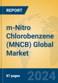 m-Nitro Chlorobenzene (MNCB) Global Market Insights 2024, Analysis and Forecast to 2029, by Manufacturers, Regions, Technology, Application- Product Image