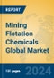Mining Flotation Chemicals Global Market Insights 2024, Analysis and Forecast to 2029, by Manufacturers, Regions, Technology, Application, Product Type - Product Thumbnail Image