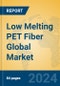 Low Melting PET Fiber Global Market Insights 2024, Analysis and Forecast to 2029, by Manufacturers, Regions, Technology, Application - Product Image