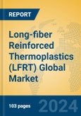 Long-fiber Reinforced Thermoplastics (LFRT) Global Market Insights 2024, Analysis and Forecast to 2029, by Manufacturers, Regions, Technology, Application, Product Type- Product Image