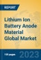 Lithium Ion Battery Anode Material Global Market Insights 2023, Analysis and Forecast to 2028, by Manufacturers, Regions, Technology, Product Type - Product Image