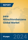 para-Nitrochlorobenzene Global Market Insights 2024, Analysis and Forecast to 2029, by Manufacturers, Regions, Technology, Application- Product Image