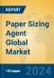 Paper Sizing Agent Global Market Insights 2024, Analysis and Forecast to 2029, by Manufacturers, Regions, Technology, Application, Product Type - Product Image