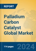 Palladium Carbon Catalyst Global Market Insights 2024, Analysis and Forecast to 2029, by Manufacturers, Regions, Technology, Application- Product Image