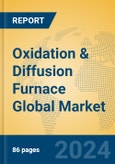Oxidation & Diffusion Furnace Global Market Insights 2024, Analysis and Forecast to 2029, by Manufacturers, Regions, Technology, Application, Product Type- Product Image