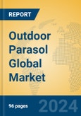 Outdoor Parasol Global Market Insights 2024, Analysis and Forecast to 2029, by Manufacturers, Regions, Technology, Product Type- Product Image