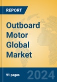 Outboard Motor Global Market Insights 2024, Analysis and Forecast to 2029, by Manufacturers, Regions, Technology, Application, Product Type- Product Image