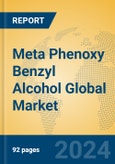 Meta Phenoxy Benzyl Alcohol Global Market Insights 2024, Analysis and Forecast to 2029, by Manufacturers, Regions, Technology, Application- Product Image