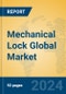 Mechanical Lock Global Market Insights 2024, Analysis and Forecast to 2029, by Manufacturers, Regions, Technology, Application - Product Image