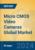 Micro CMOS Video Cameras Global Market Insights 2024, Analysis and Forecast to 2029, by Manufacturers, Regions, Technology, Application- Product Image