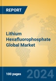Lithium Hexafluorophosphate Global Market Insights 2024, Analysis and Forecast to 2029, by Manufacturers, Regions, Technology, Application- Product Image