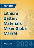 Lithium Battery Materials Mixer Global Market Insights 2024, Analysis and Forecast to 2029, by Manufacturers, Regions, Technology, Application, Product Type- Product Image