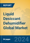 Liquid Desiccant Dehumidifier Global Market Insights 2024, Analysis and Forecast to 2029, by Manufacturers, Regions, Technology, Application, Product Type- Product Image