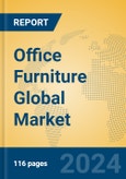 Office Furniture Global Market Insights 2024, Analysis and Forecast to 2029, by Manufacturers, Regions, Technology, Product Type- Product Image