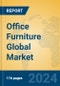 Office Furniture Global Market Insights 2024, Analysis and Forecast to 2029, by Manufacturers, Regions, Technology, Product Type - Product Image