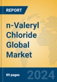 n-Valeryl Chloride Global Market Insights 2024, Analysis and Forecast to 2029, by Manufacturers, Regions, Technology, Application- Product Image