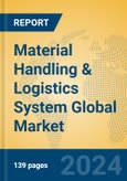 Material Handling & Logistics System Global Market Insights 2024, Analysis and Forecast to 2029, by Manufacturers, Regions, Technology, Application, Product Type- Product Image