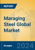 Maraging Steel Global Market Insights 2024, Analysis and Forecast to 2029, by Manufacturers, Regions, Technology, Application- Product Image