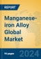 Manganese-iron Alloy Global Market Insights 2024, Analysis and Forecast to 2029, by Manufacturers, Regions, Technology, Application, Product Type - Product Thumbnail Image