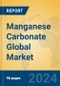 Manganese Carbonate Global Market Insights 2024, Analysis and Forecast to 2029, by Manufacturers, Regions, Technology, Application, Product Type - Product Image