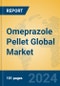 Omeprazole Pellet Global Market Insights 2024, Analysis and Forecast to 2029, by Manufacturers, Regions, Technology, Application - Product Image