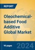 Oleochemical-based Food Additive Global Market Insights 2024, Analysis and Forecast to 2029, by Manufacturers, Regions, Technology, Product Type- Product Image