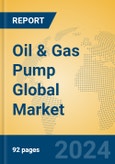 Oil & Gas Pump Global Market Insights 2024, Analysis and Forecast to 2029, by Manufacturers, Regions, Technology, Application- Product Image