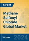 Methane Sulfonyl Chloride Global Market Insights 2024, Analysis and Forecast to 2029, by Manufacturers, Regions, Technology, Application- Product Image