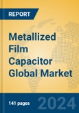 Metallized Film Capacitor Global Market Insights 2024, Analysis and Forecast to 2029, by Manufacturers, Regions, Technology, Application, Product Type- Product Image