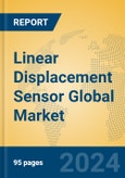 Linear Displacement Sensor Global Market Insights 2024, Analysis and Forecast to 2029, by Manufacturers, Regions, Technology, Product Type- Product Image