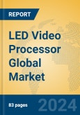 LED Video Processor Global Market Insights 2024, Analysis and Forecast to 2029, by Manufacturers, Regions, Technology, Application- Product Image