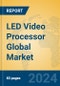 LED Video Processor Global Market Insights 2023, Analysis and Forecast to 2028, by Manufacturers, Regions, Technology, Application - Product Thumbnail Image