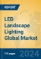 LED Landscape Lighting Global Market Insights 2024, Analysis and Forecast to 2029, by Manufacturers, Regions, Technology, Application - Product Thumbnail Image