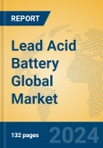 Lead Acid Battery Global Market Insights 2024, Analysis and Forecast to 2029, by Manufacturers, Regions, Technology, Application- Product Image