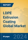 LDPE Extrusion Coating Global Market Insights 2024, Analysis and Forecast to 2029, by Manufacturers, Regions, Technology, Application- Product Image