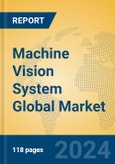 Machine Vision System Global Market Insights 2024, Analysis and Forecast to 2029, by Manufacturers, Regions, Technology, Application- Product Image