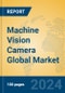 Machine Vision Camera Global Market Insights 2024, Analysis and Forecast to 2029, by Manufacturers, Regions, Technology, Application, Product Type - Product Thumbnail Image