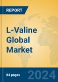 L-Valine Global Market Insights 2024, Analysis and Forecast to 2029, by Manufacturers, Regions, Technology, Application- Product Image