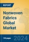 Nonwoven Fabrics Global Market Insights 2024, Analysis and Forecast to 2029, by Manufacturers, Regions, Technology, Application, Product Type - Product Thumbnail Image