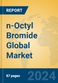 n-Octyl Bromide Global Market Insights 2024, Analysis and Forecast to 2029, by Manufacturers, Regions, Technology, Application- Product Image