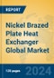 Nickel Brazed Plate Heat Exchanger Global Market Insights 2024, Analysis and Forecast to 2029, by Manufacturers, Regions, Technology, Application - Product Thumbnail Image