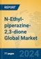 N-Ethyl-piperazine-2,3-dione Global Market Insights 2024, Analysis and Forecast to 2029, by Manufacturers, Regions, Technology, Application - Product Image
